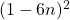 (1 - 6n)^2