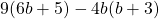 9(6b + 5) - 4b(b + 3)