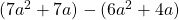 (7a^2 + 7a) - (6a^2 + 4a)