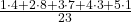 \frac{1\cdot4+2\cdot8+3\cdot7+4\cdot3+5\cdot1}{23}