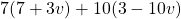 7(7 + 3v) + 10(3 - 10v)