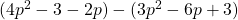 (4p^2 - 3 - 2p) - (3p^2 - 6p + 3)