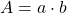 A=a\cdot{b}\\