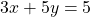 3x+5y=5