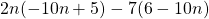 2n(- 10n + 5) - 7(6 - 10n)