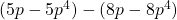 (5p - 5p^4) - (8p - 8p^4)