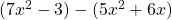 (7x^2 - 3) - (5x^2 + 6x)