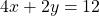 4x+2y=12