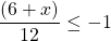 \dfrac{(6+x)}{12} \le -1