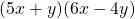 (5x + y)(6x - 4y)