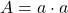 A=a\cdot{a}\\