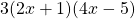 3(2x + 1)(4x - 5)