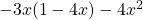 -3x(1 - 4x) - 4x^2