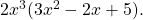 2x^3 (3x^2 - 2x + 5).