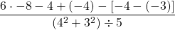 \dfrac{6 \cdot -8 - 4 + (-4) - [ -4 -(-3)]}{(4^2 + 3^2) \div 5}