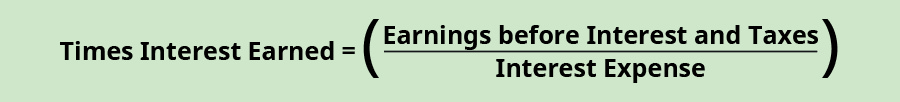 Times interest earned equals earnings before interest and taxes divided by interest expense.