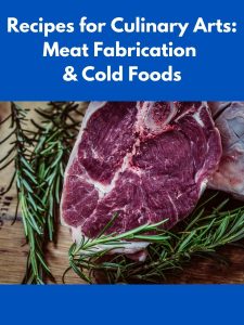 Recipes for Culinary Arts Program: Meat Fabrication and Cold Foods book cover